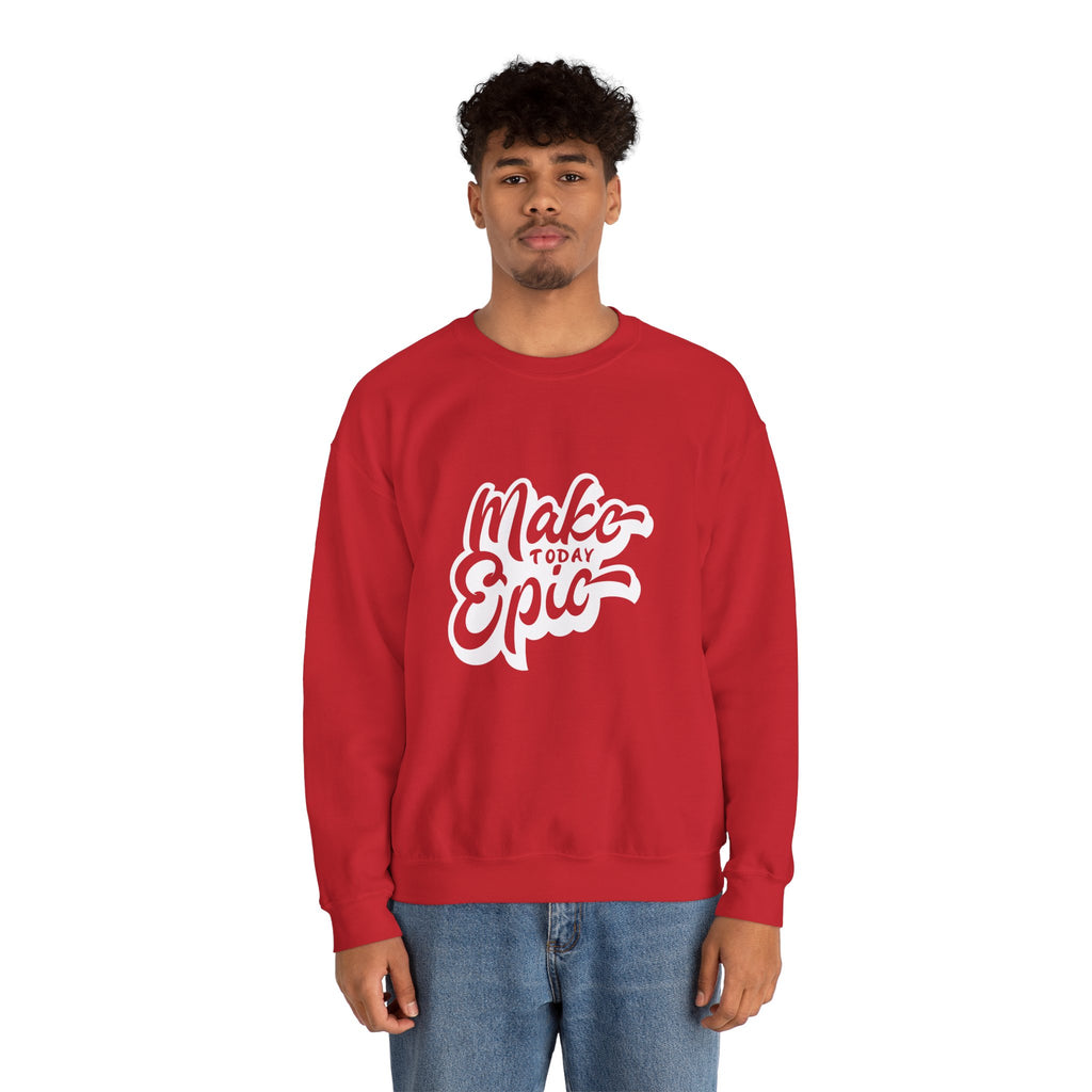 Make Today Epic Crewneck Sweatshirt