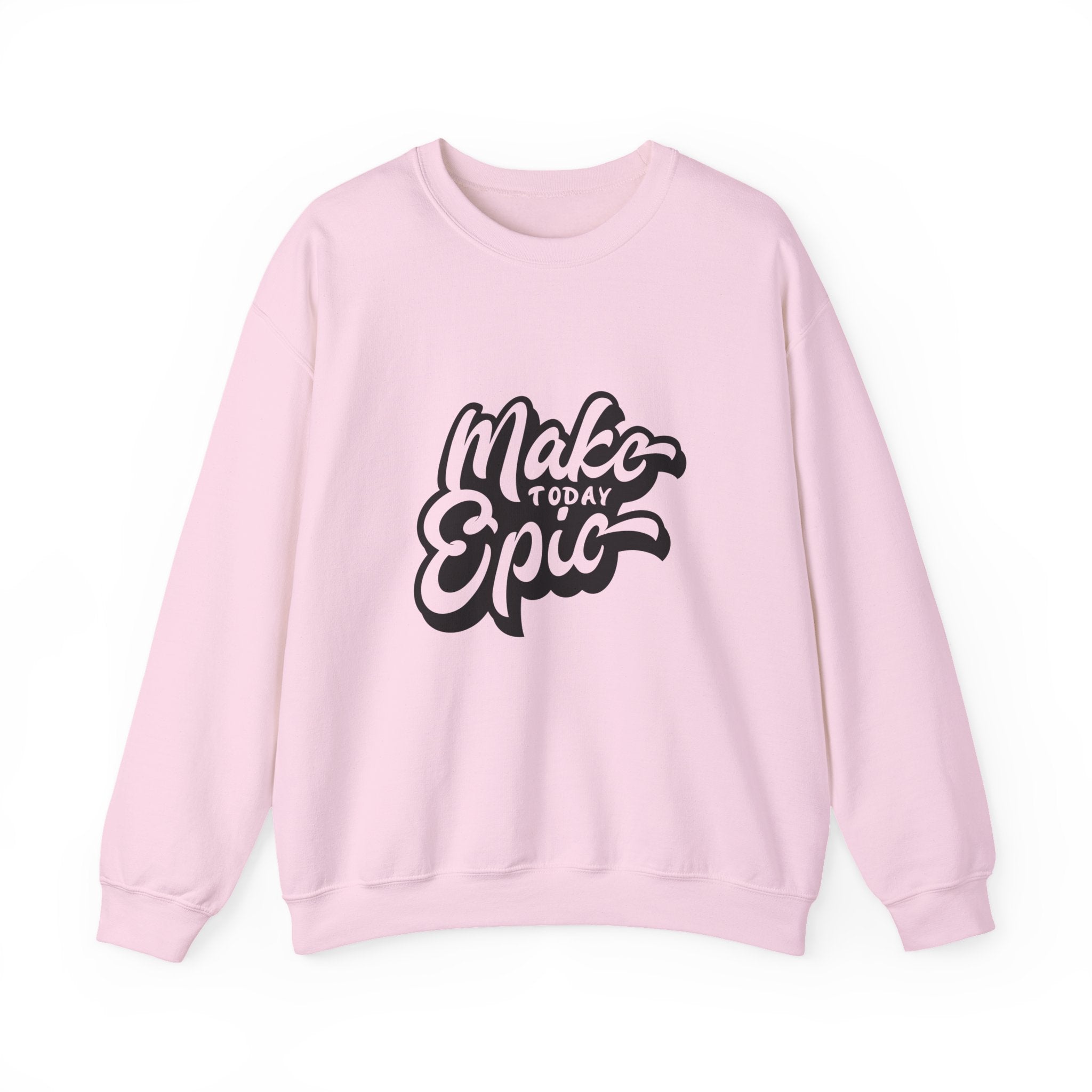 Make Today Epic Crewneck Sweatshirt