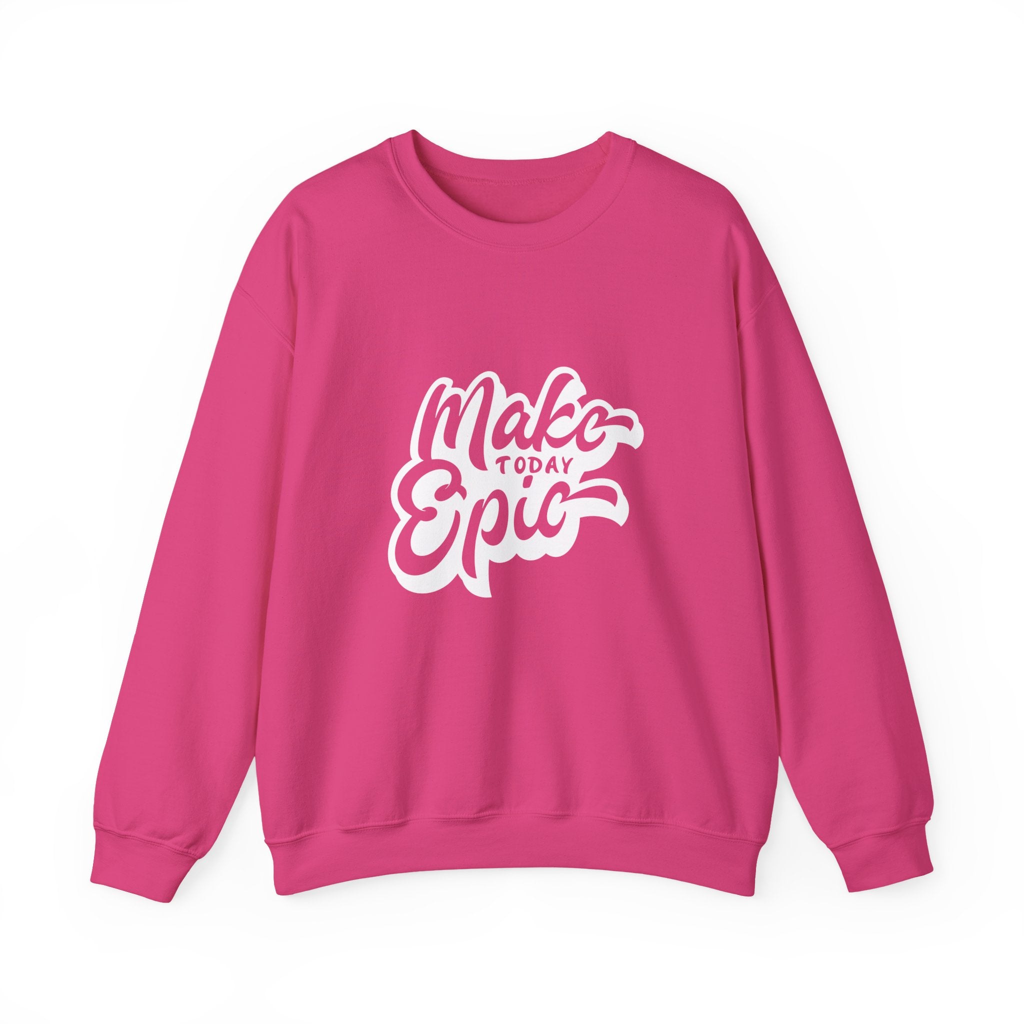 Make Today Epic Crewneck Sweatshirt