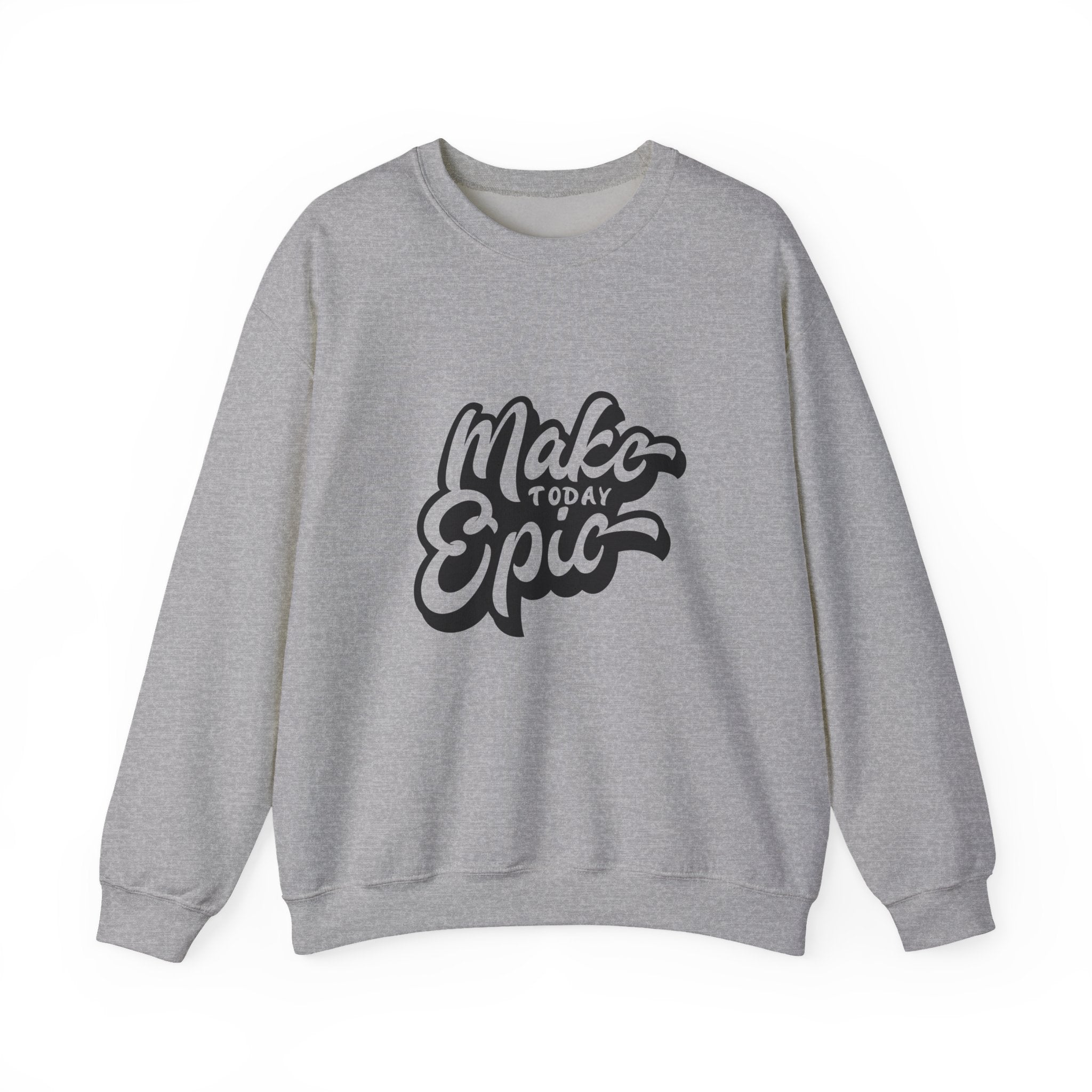 Make Today Epic Crewneck Sweatshirt