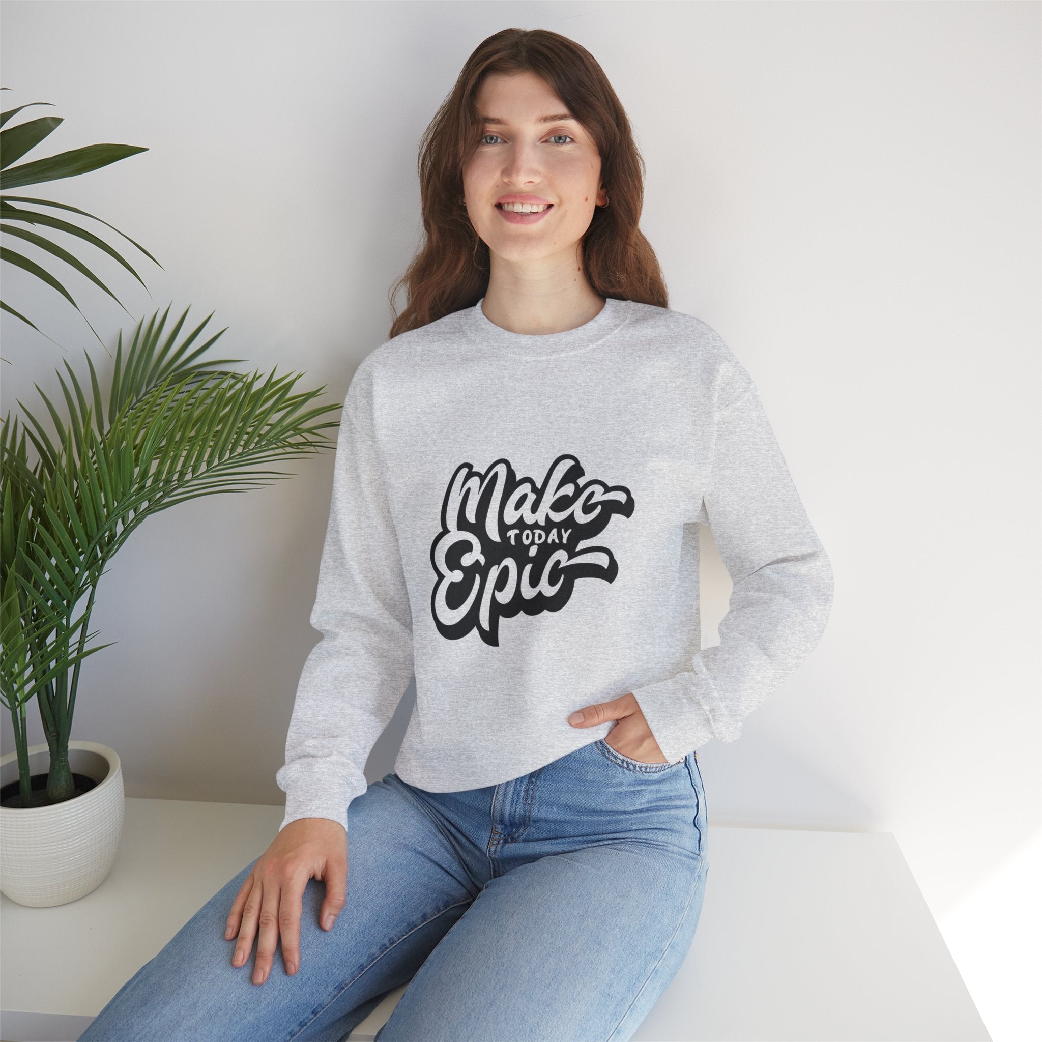 Make Today Epic Crewneck Sweatshirt