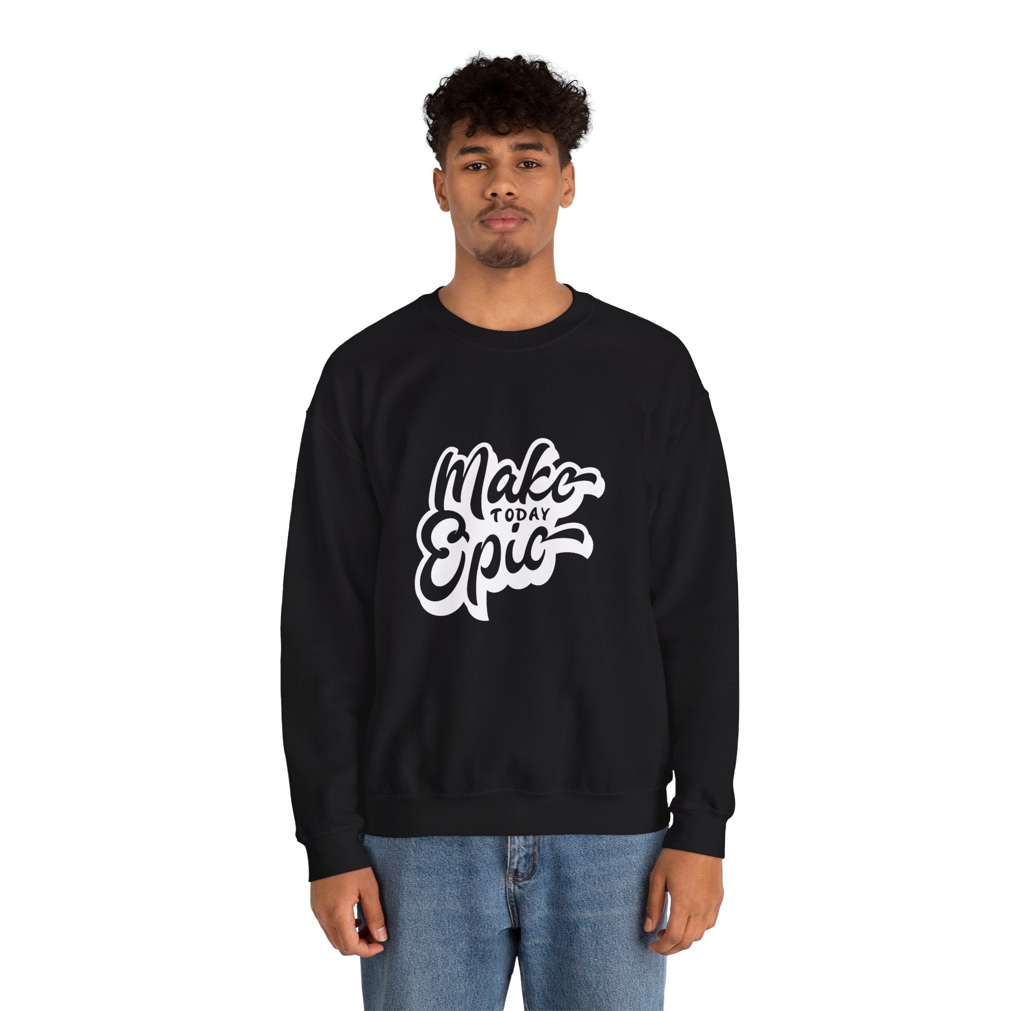 Make Today Epic Crewneck Sweatshirt
