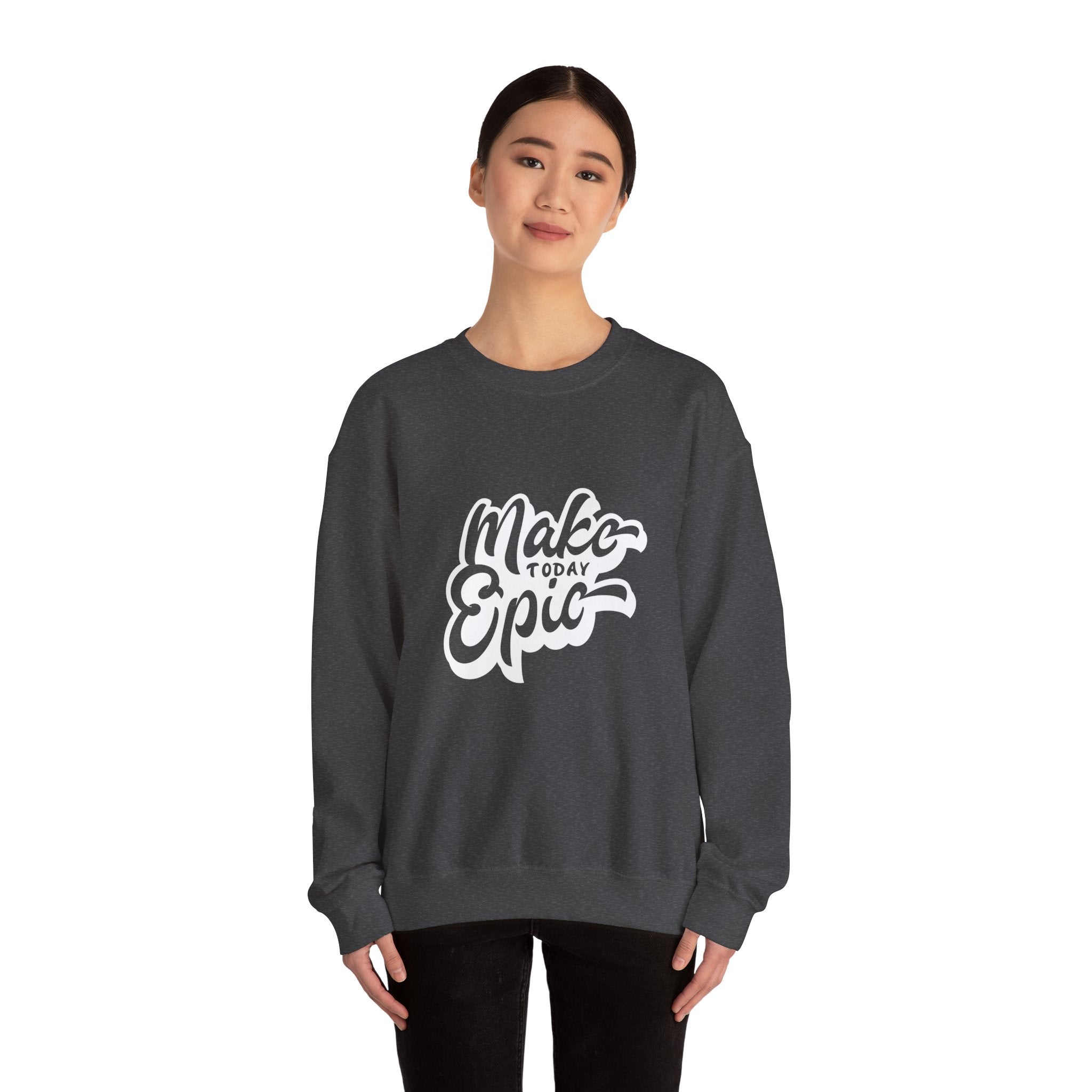 Make Today Epic Crewneck Sweatshirt