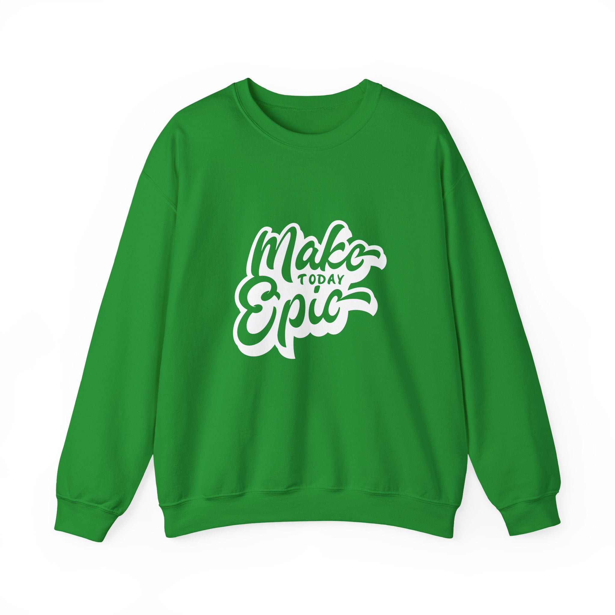 Make Today Epic Crewneck Sweatshirt
