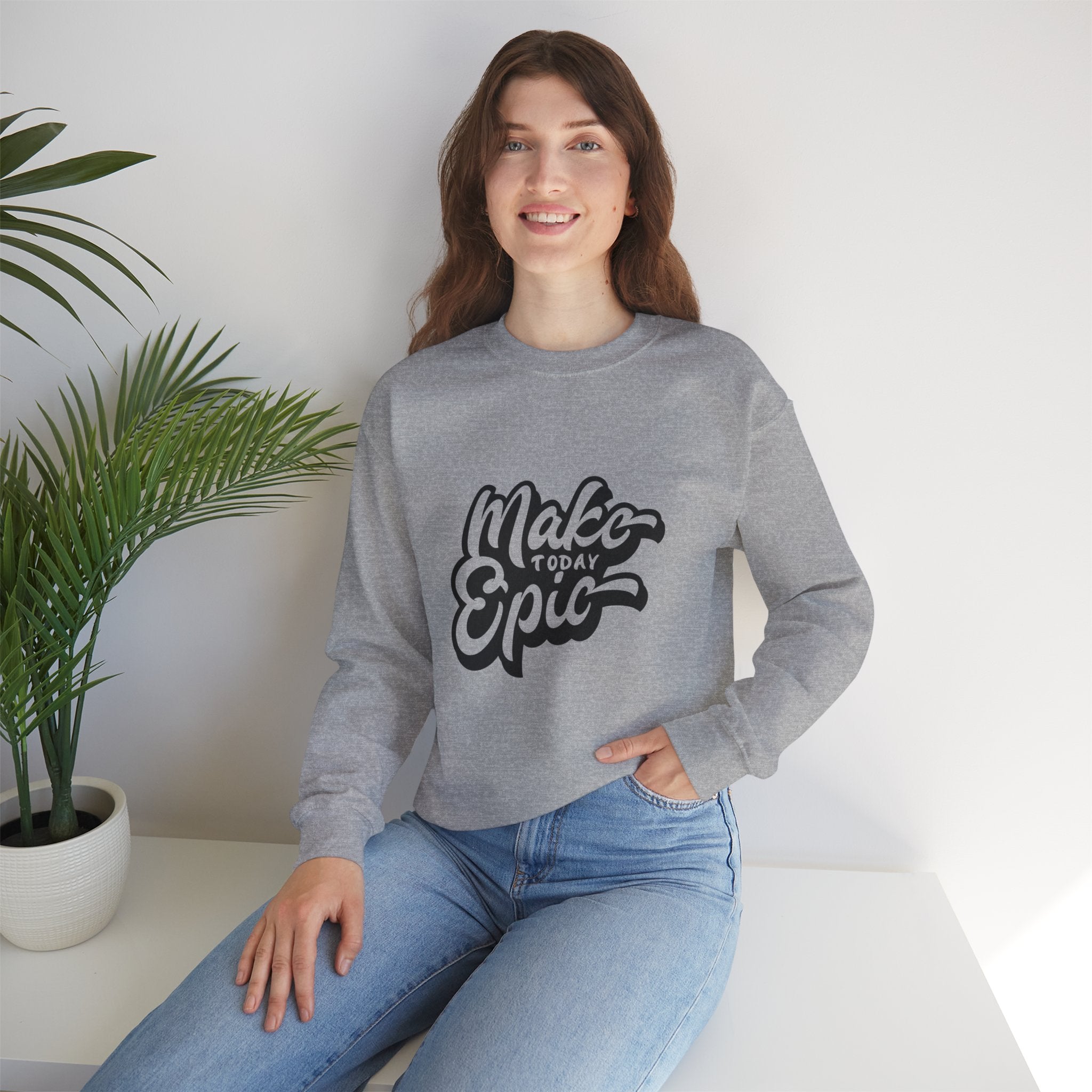 Make Today Epic Crewneck Sweatshirt