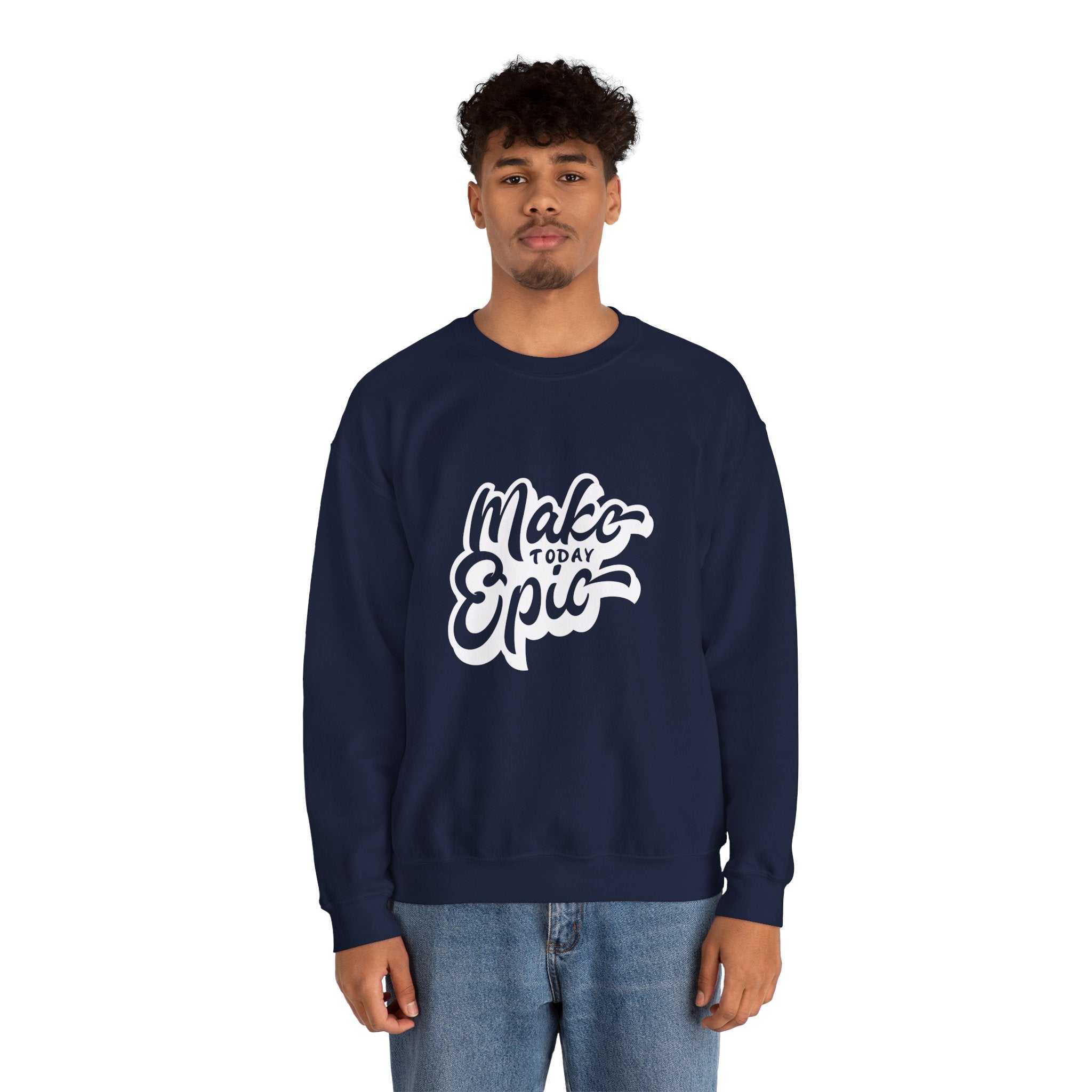 Make Today Epic Crewneck Sweatshirt