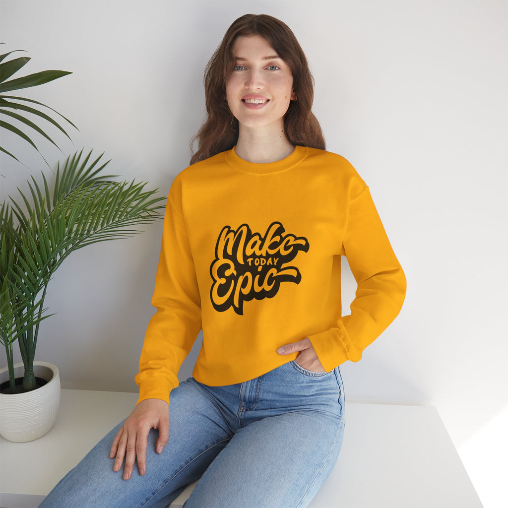 Make Today Epic Crewneck Sweatshirt