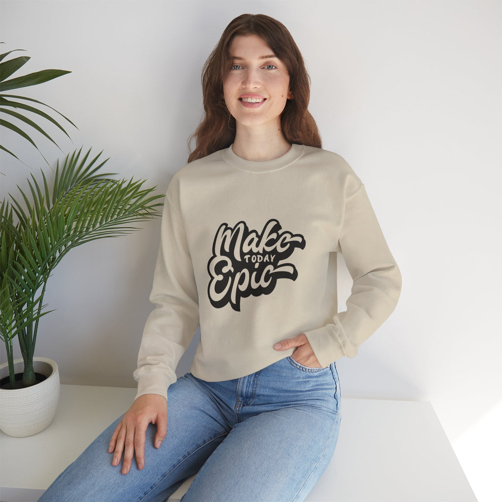 Make Today Epic Crewneck Sweatshirt
