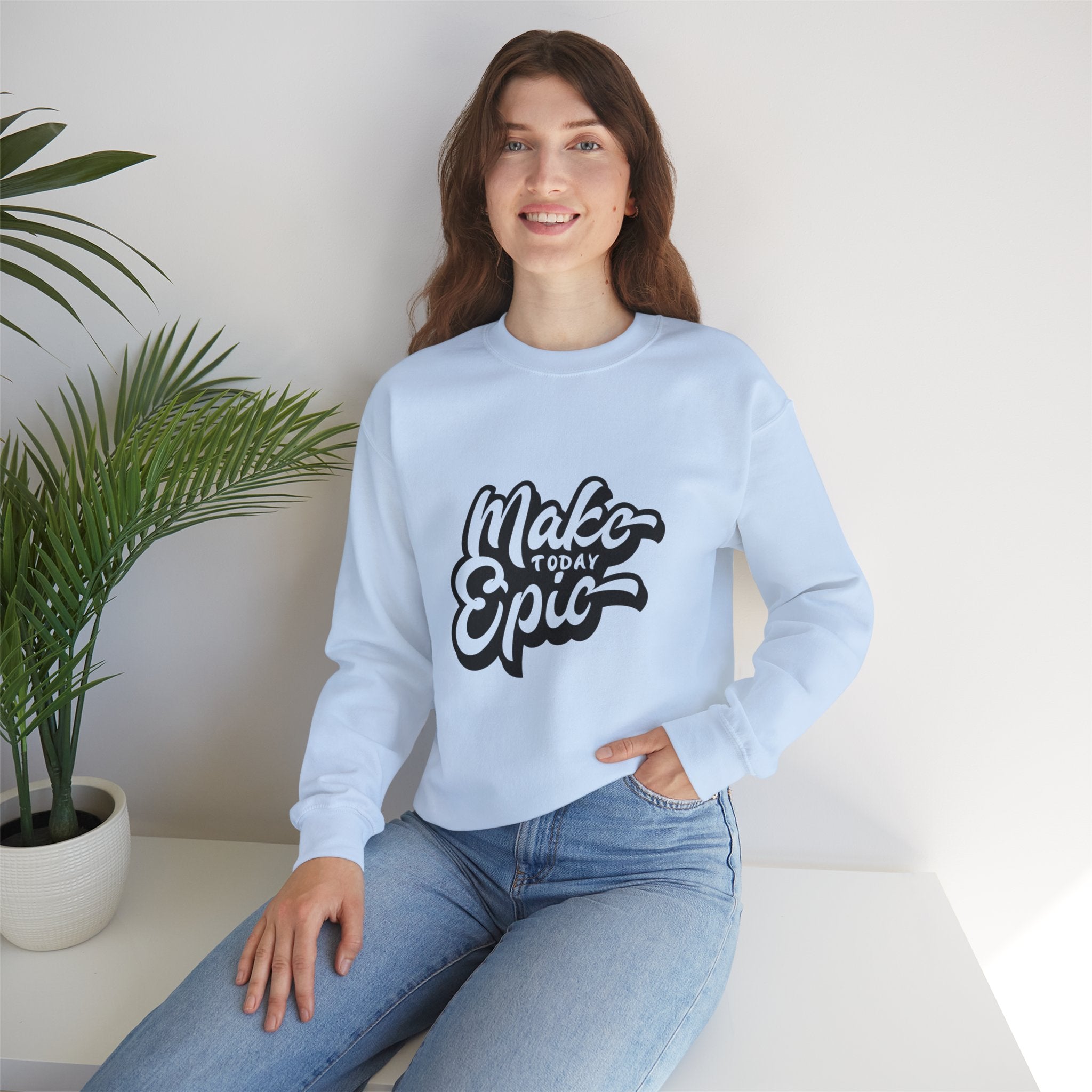Make Today Epic Crewneck Sweatshirt