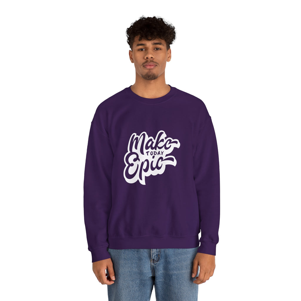 Make Today Epic Crewneck Sweatshirt