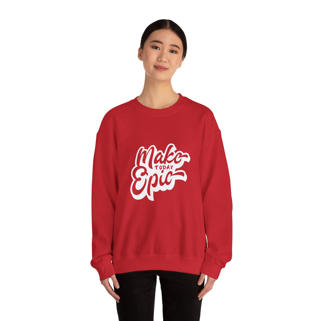 Make Today Epic Crewneck Sweatshirt