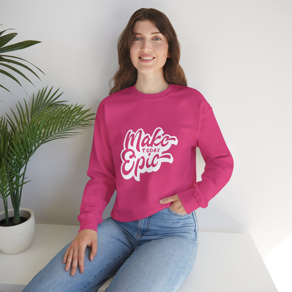 Make Today Epic Crewneck Sweatshirt