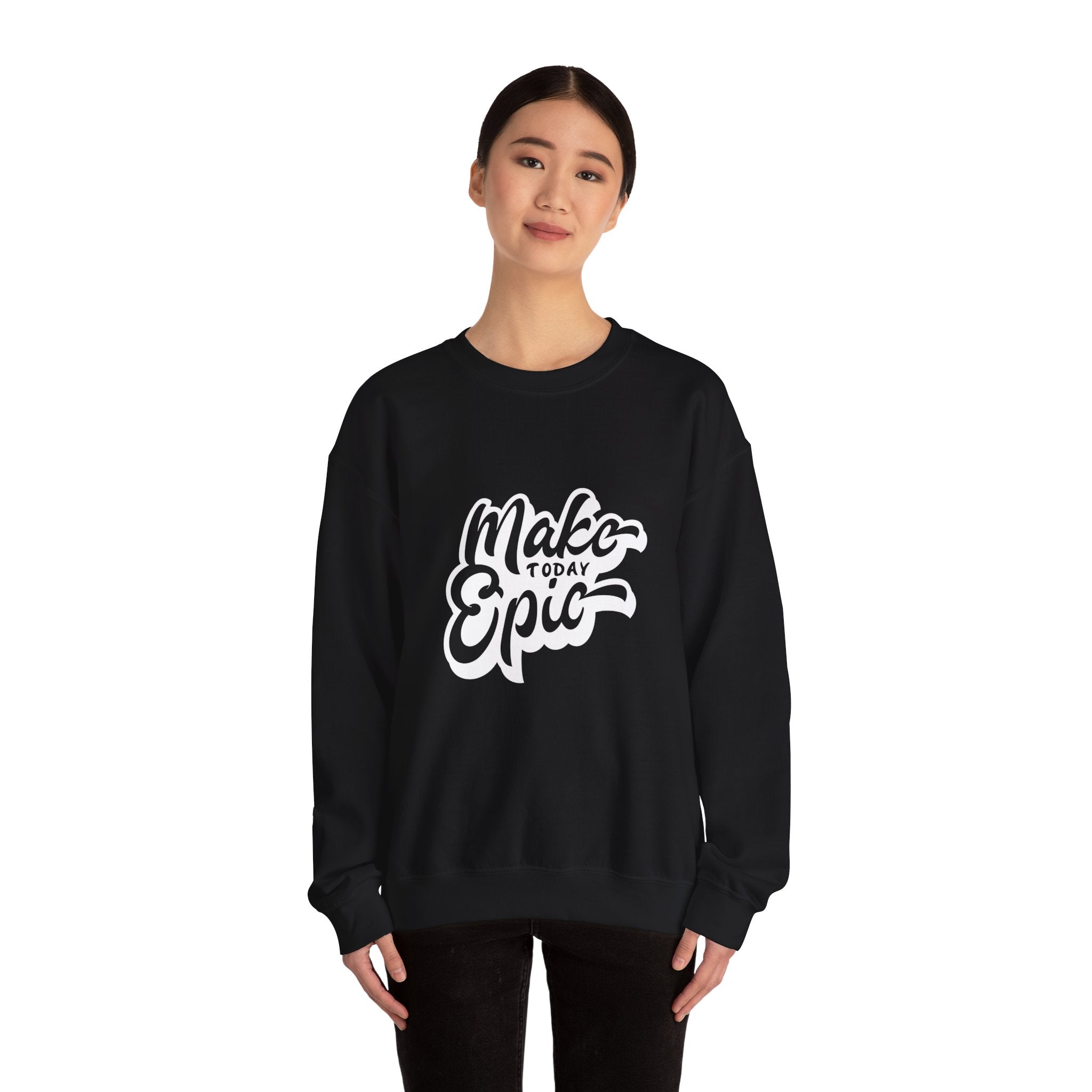 Make Today Epic Crewneck Sweatshirt