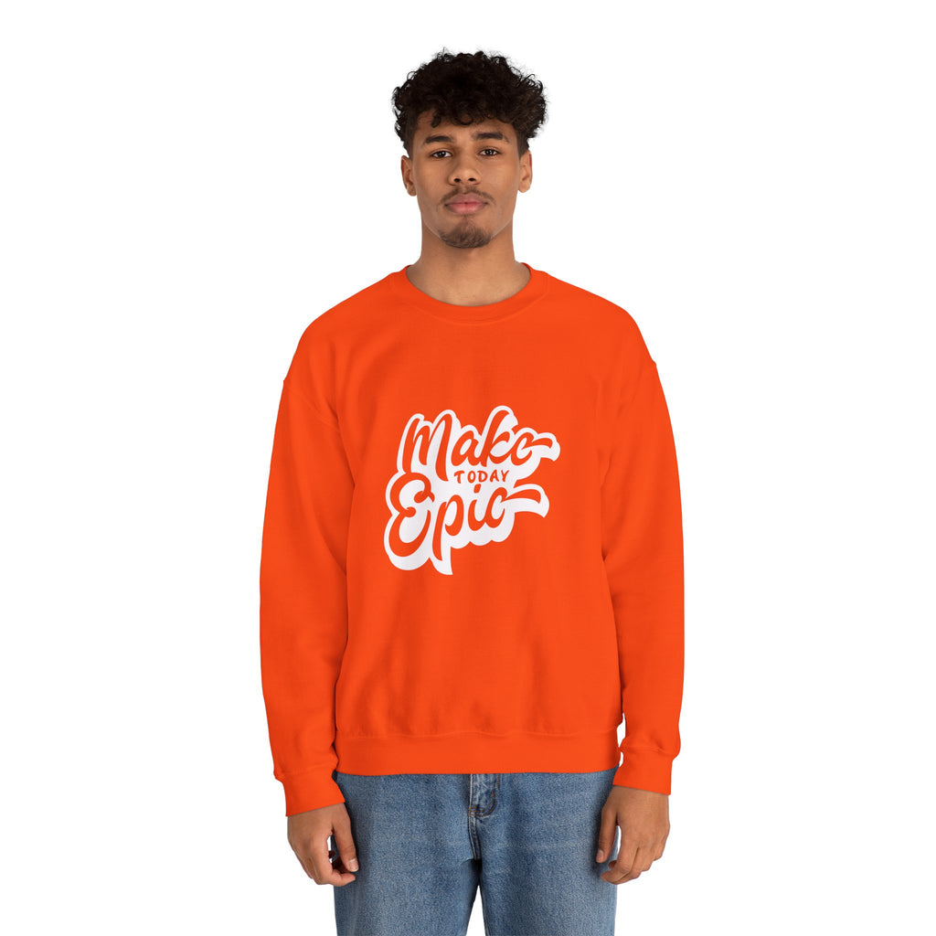 Make Today Epic Crewneck Sweatshirt