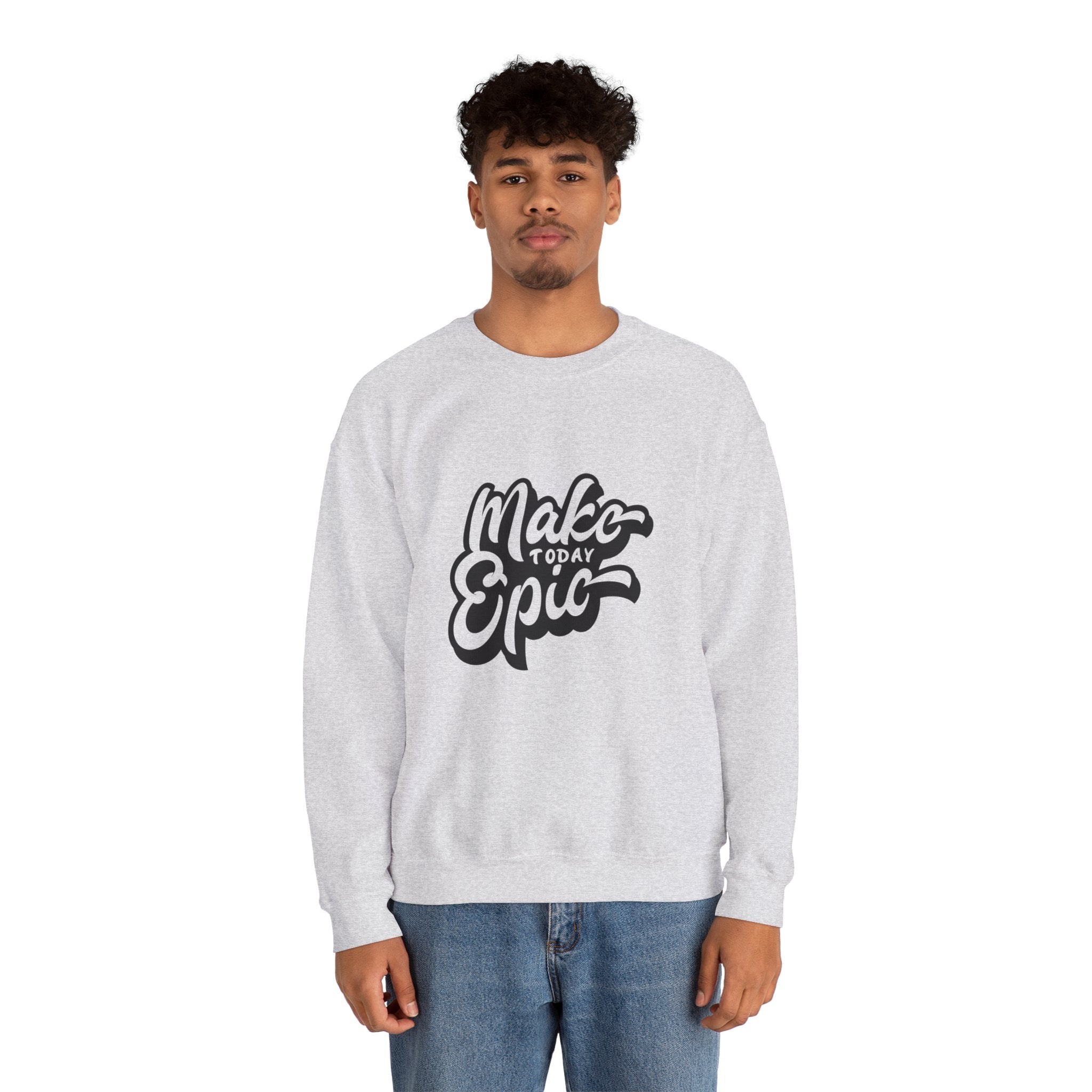 Make Today Epic Crewneck Sweatshirt